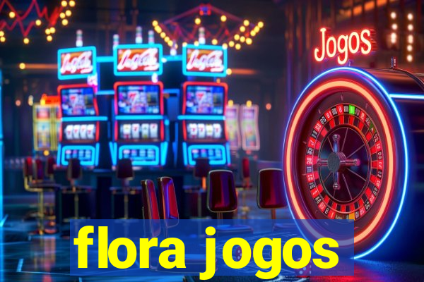 flora jogos
